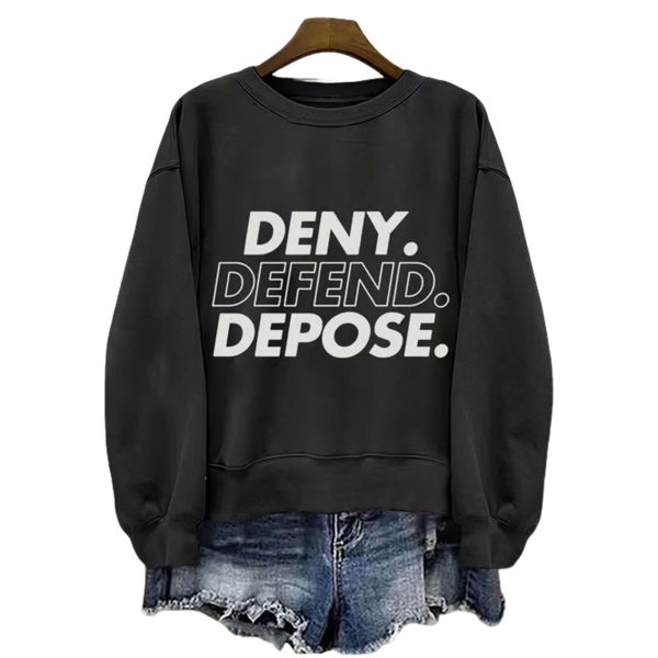 Deny Defend Depose Sweatshirt 1