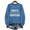 Deny Defend Depose Sweatshirt 3