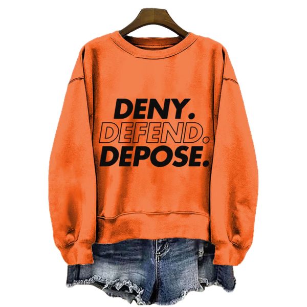 Deny Defend Depose Sweatshirt