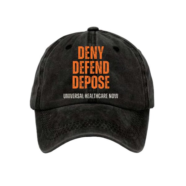 Deny Defend Depose Universal Healthcare Now Hat 1