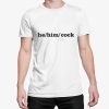 George Hahn He Him Cock Shirt