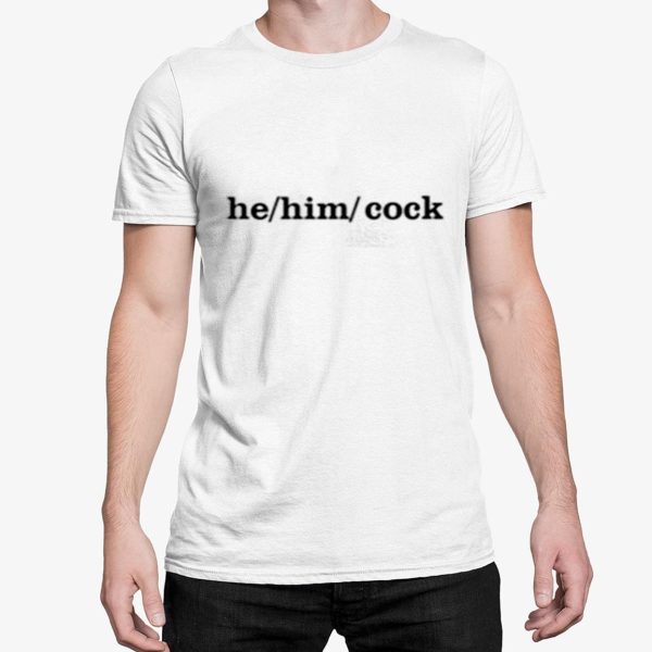 George Hahn He Him Cock Shirt