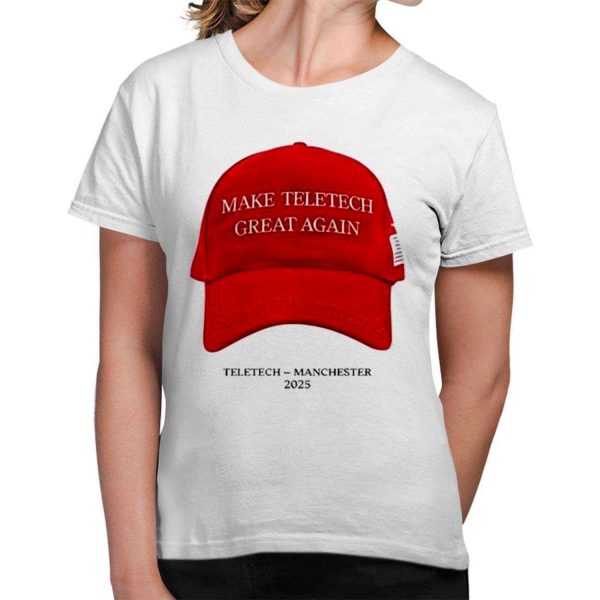 Make Teletech Great Again Teletech Manchester 2025 Shirt