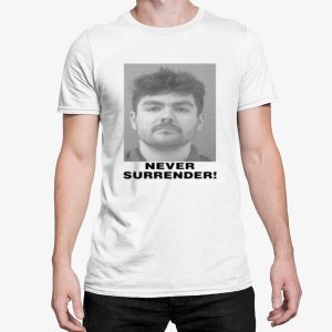 Nick Fuentes Never Surrender Shirt