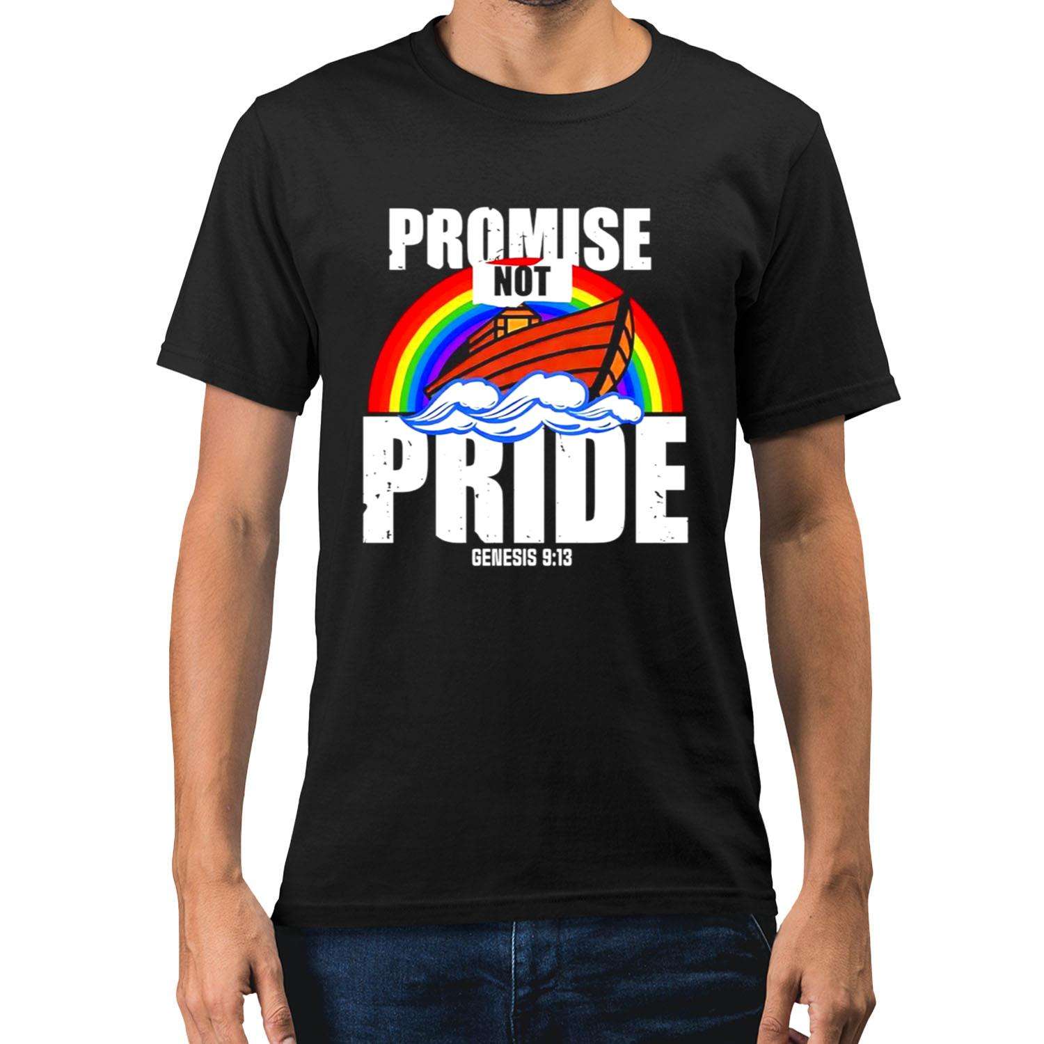 Promise Not Pride Genesis 9 13 Shirt Promise Not Pride Genesis 9 13 Shirt