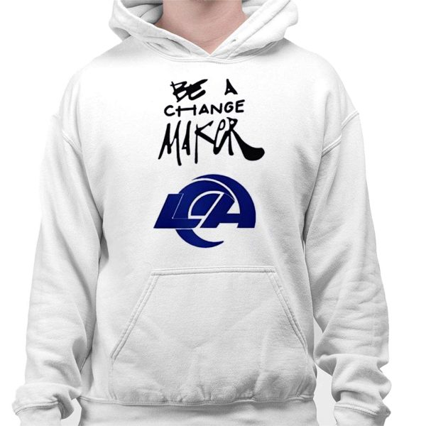 Rams Be A Change Maker Hoodie