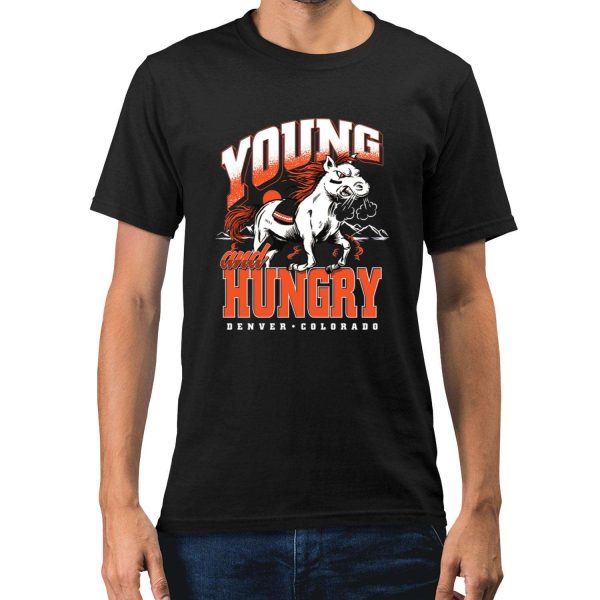 Broncos Young And Hungry Denver Colorado Shirt