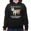 I Am Contaminated With Radiation Japanese Cat Shirt