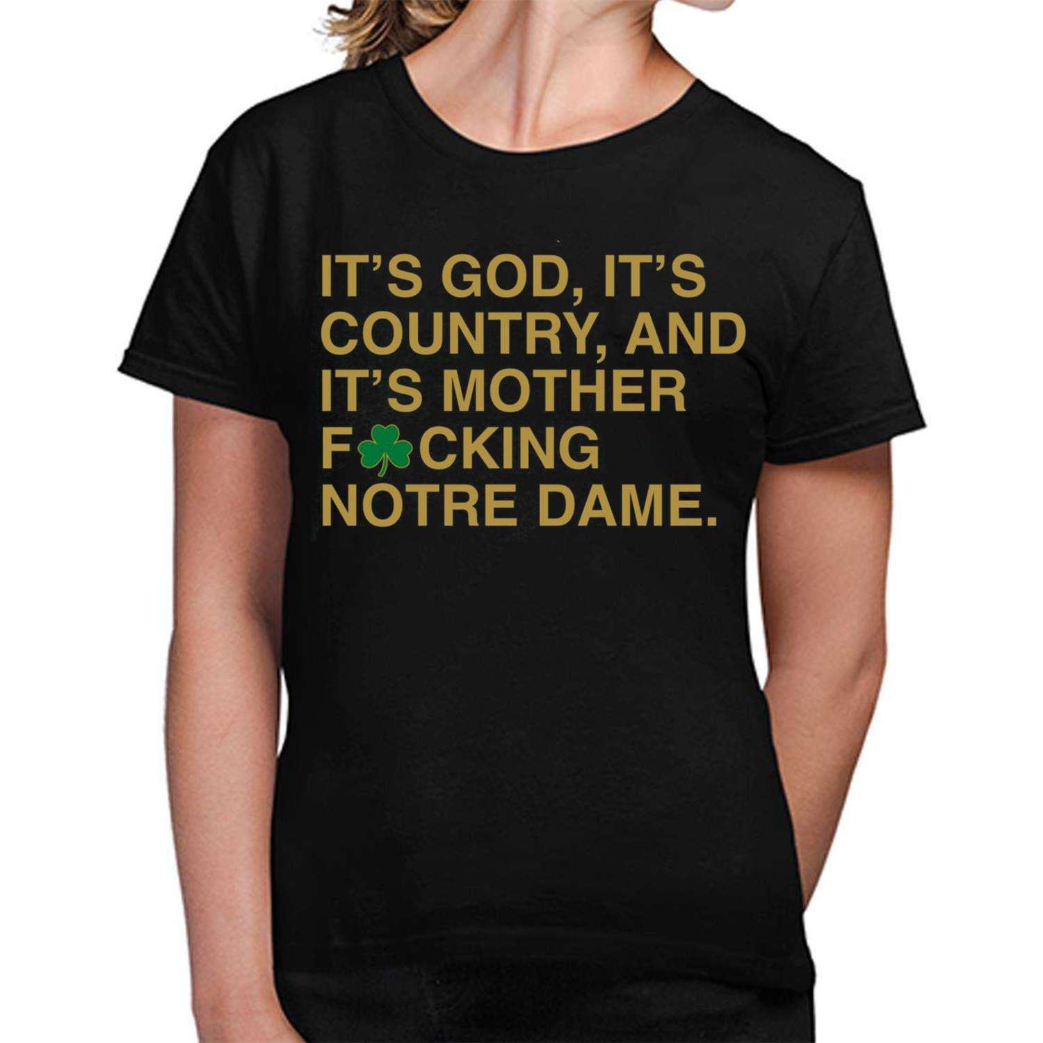 Its God Its Country And Its Mother Fucking Notre Dame Shirt - oomium.com