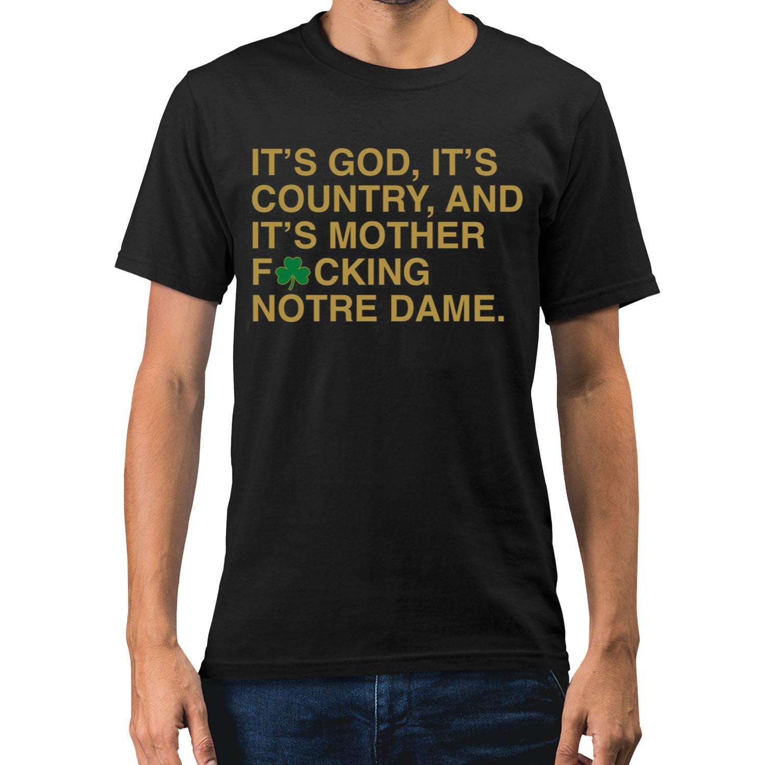 Its God Its Country And Its Mother Fucking Notre Dame Shirt - oomium.com