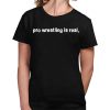 Ken Anderson Pro Wrestling Is Real Shirt