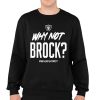 Raiders Why Not Brock Shirt