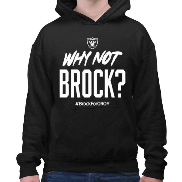 Raiders Why Not Brock Shirt