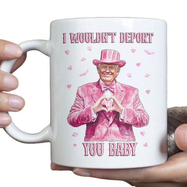 Trump I Wouldnt Deport You Baby Valentines Day Mug 2