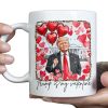 Trump Is My Valentine Day Mug 2 1