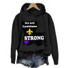 We Are Louisiana Strong Fleur De Lis Print Hoodie